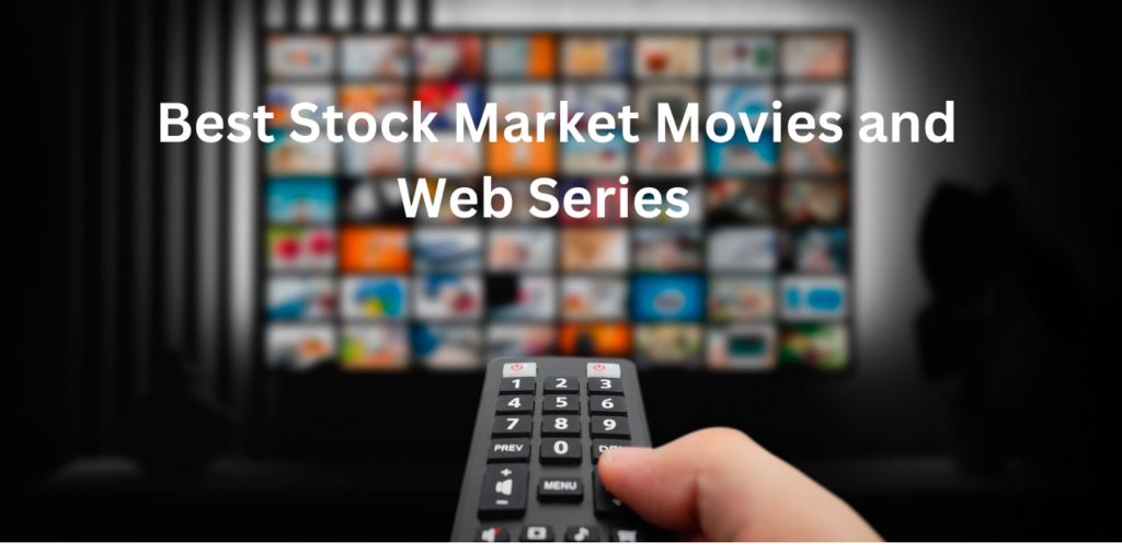 Top Stock Market Movies and Web Series: Lessons and Inspiration