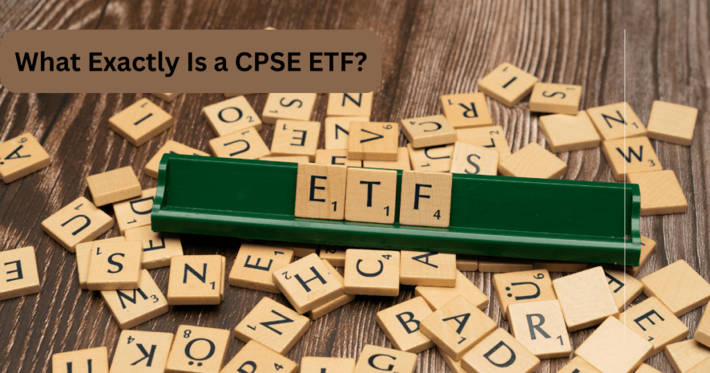 What Exactly Is a CPSE ETF?