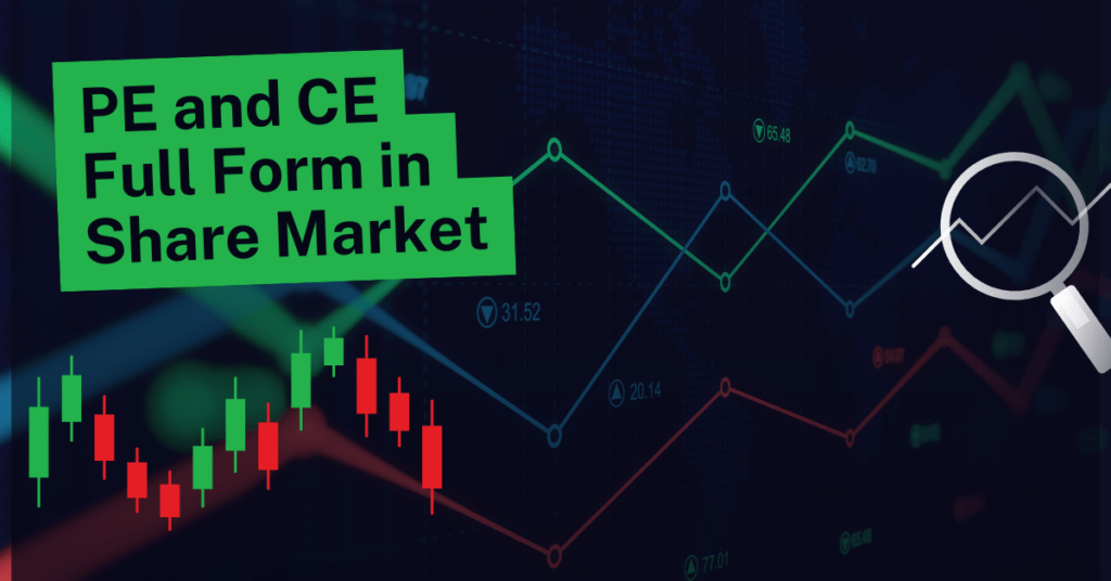 PE and CE Full Form in Share Market