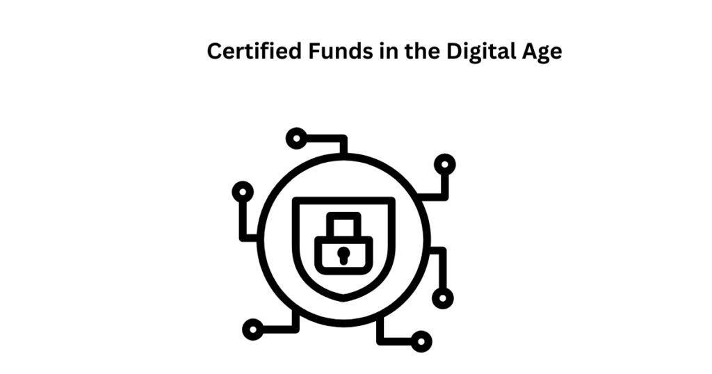 Certified Funds in the Digital Age
